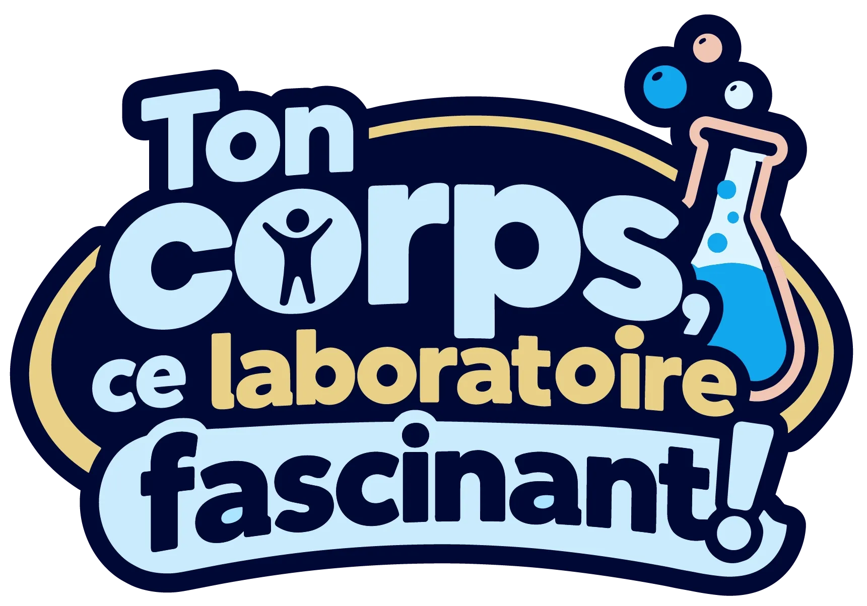 Titre de l’activité : « Ton corps, ce laboratoire fascinant! » Il y a un personnage au centre de la lettre « o » du mot corps. Un contenant en vitre, soit un erlenmeyer, orne le titre. 